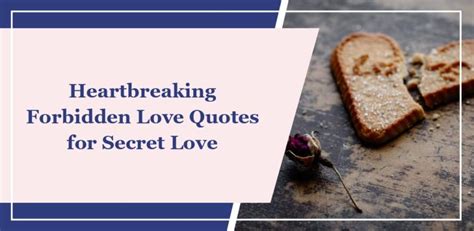 60+ Heartbreaking ‘Forbidden Love’ Quotes for Secret Love.